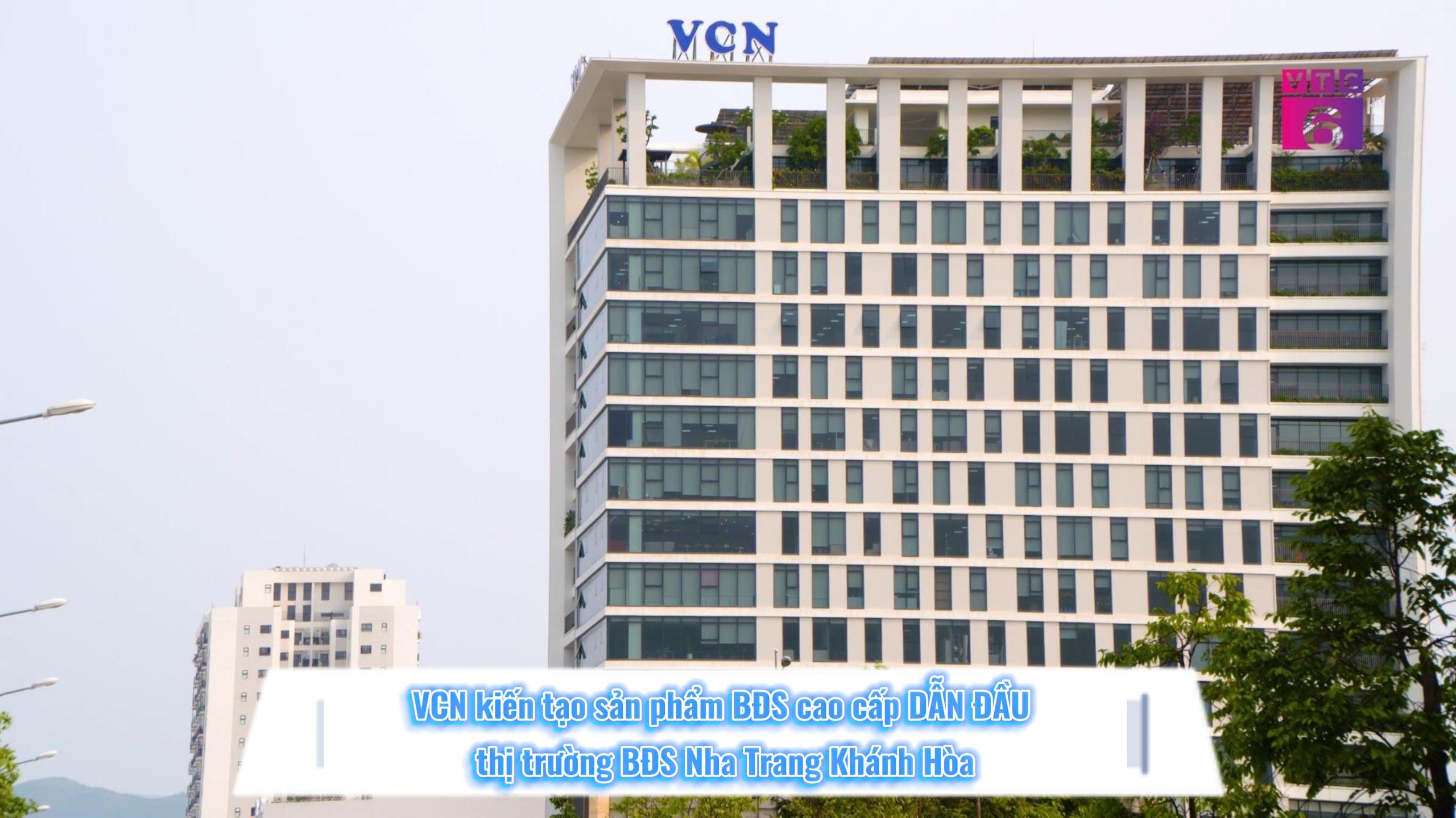 VCN kiến tạo sản phẩm BĐS cao cấp DẪN ĐẦU thị trường Nha Trang – Khánh Hòa