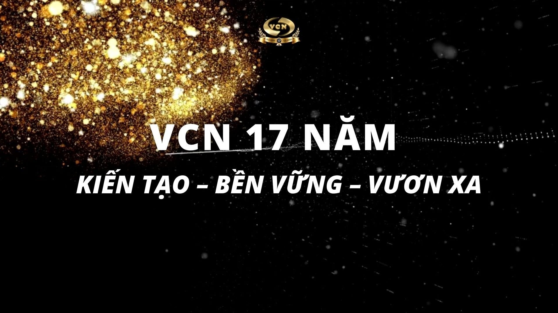 CHÚC MỪNG VCN TRÒN 17 TUỔI !