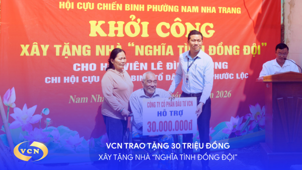 VCN TRAO TẶNG 30 TRIỆU ĐỒNG XÂY TẶNG NHÀ “NGHĨA TÌNH ĐỒNG ĐỘI”