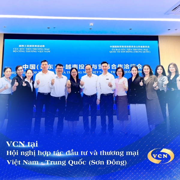 VCN THAM DỰ HỘI NGHỊ HỢP TÁC ĐẦU TƯ VÀ THƯƠNG MẠI VIỆT NAM – TRUNG QUỐC (SƠN ĐÔNG)