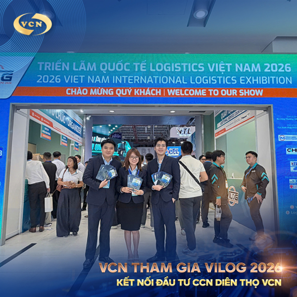 VCN THAM GIA VILOG 2026 – KẾT NỐI DOANH NGHIỆP, MỞ RỘNG CƠ HỘI ĐẦU TƯ CHO CỤM CÔNG NGHIỆP DIÊN THỌ VCN