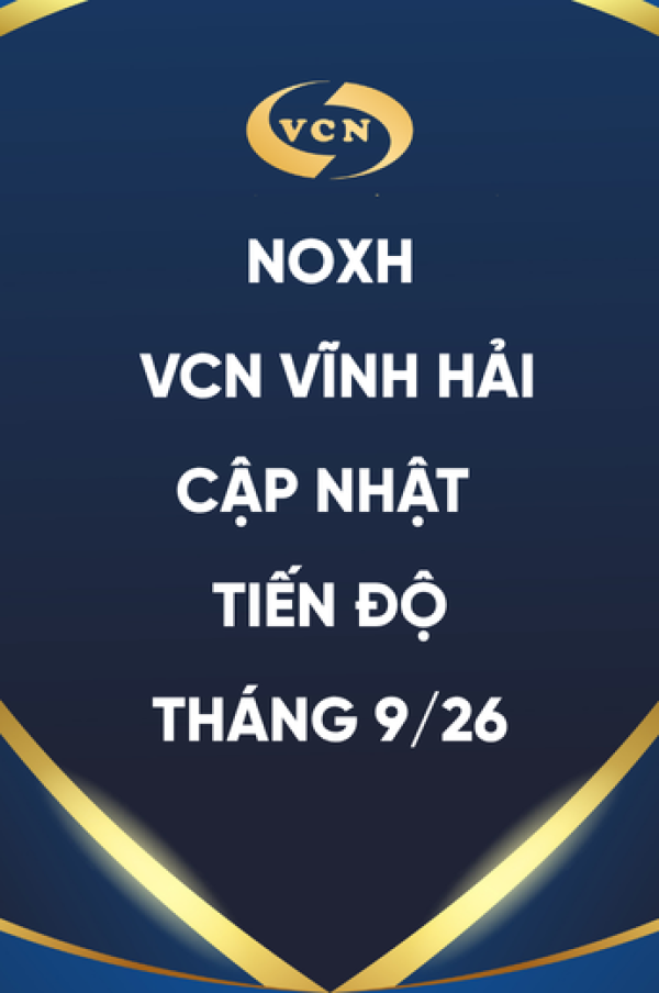 NHÀ Ở XÃ HỘI VCN VĨNH HẢI CẬP NHẬT TIẾN ĐỘ THI CÔNG THÁNG 9/2026