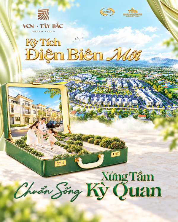 KỲ TÍCH ĐIỆN BIÊN MỚI – CHUẨN SỐNG XỨNG TẦM KỲ QUAN